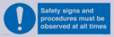 safety-signs-and-procedures-must-be-observed-at-all-times~